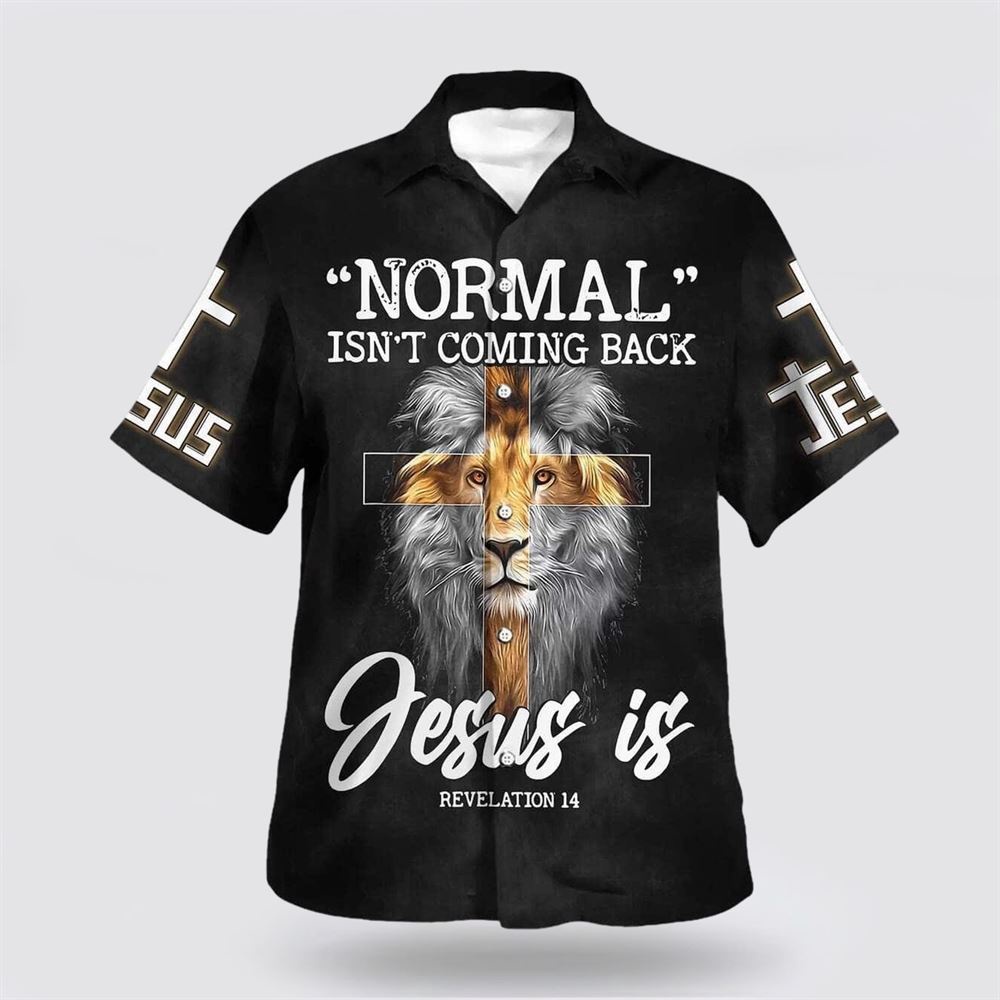 Lion Bible Verse Normal Isn t Coming Back But Jesus Is Cross Christian Hawaiian Shirt Christian Hawaiian Shirt Christian Summer Short Sleeve Shirt 1 sgyapu.jpg Lion Bible Verse Normal Isn t Coming Back But Jesus Is Cross Christian Hawaiian Shirt Christian Hawaiian Shirt Christian Summer Short Sleeve Shirt 1 sgyapu.jpg