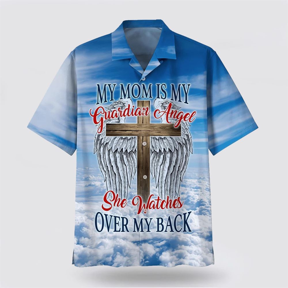 My Mom Is My Guardian Angel Hawaiian Shirts Christian Hawaiian Shirt Christian Summer Short Sleeve Shirt 1 abpkcc.jpg