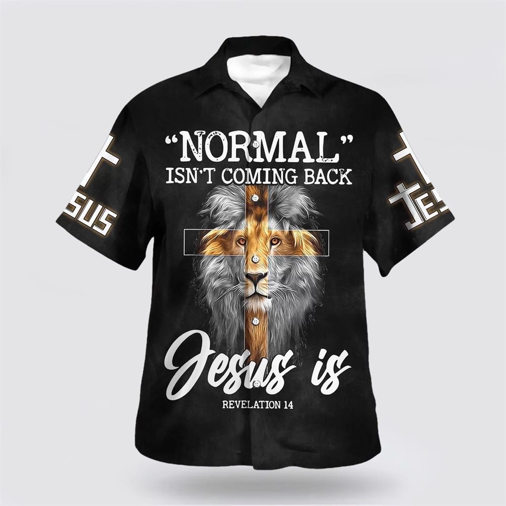 Normal Isn t Coming Back But Jesus Is Cross Christian Hawaiian Shirts Christian Hawaiian Shirt Christian Summer Short Sleeve Shirt 1 xkkros.jpg Normal Isn t Coming Back But Jesus Is Cross Christian Hawaiian Shirts Christian Hawaiian Shirt Christian Summer Short Sleeve Shirt 1 xkkros.jpg