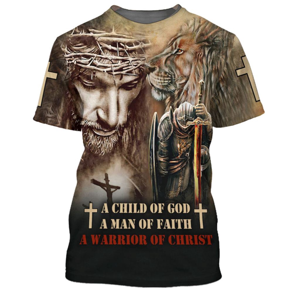 A Child Of God A Man Of Faith A Warrior Of Christ 3D T Shirt Christian T Shirt Jesus Tshirt Designs Jesus Christ Shirt 3 dhdlcw.jpg A Child Of God A Man Of Faith A Warrior Of Christ 3D T Shirt Christian T Shirt Jesus Tshirt Designs Jesus Christ Shirt 3 dhdlcw.jpg