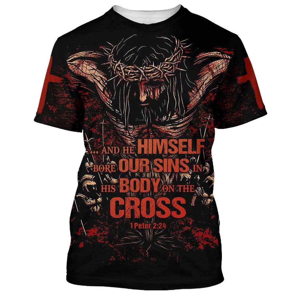 And He Himself Bore Our Sins In His Body On The Cross 3D T Shirt Christian T Shirt Jesus Tshirt Designs Jesus Christ Shirt 1 ybiohg.jpg And He Himself Bore Our Sins In His Body On The Cross 3D T Shirt Christian T Shirt Jesus Tshirt Designs Jesus Christ Shirt 1 ybiohg.jpg