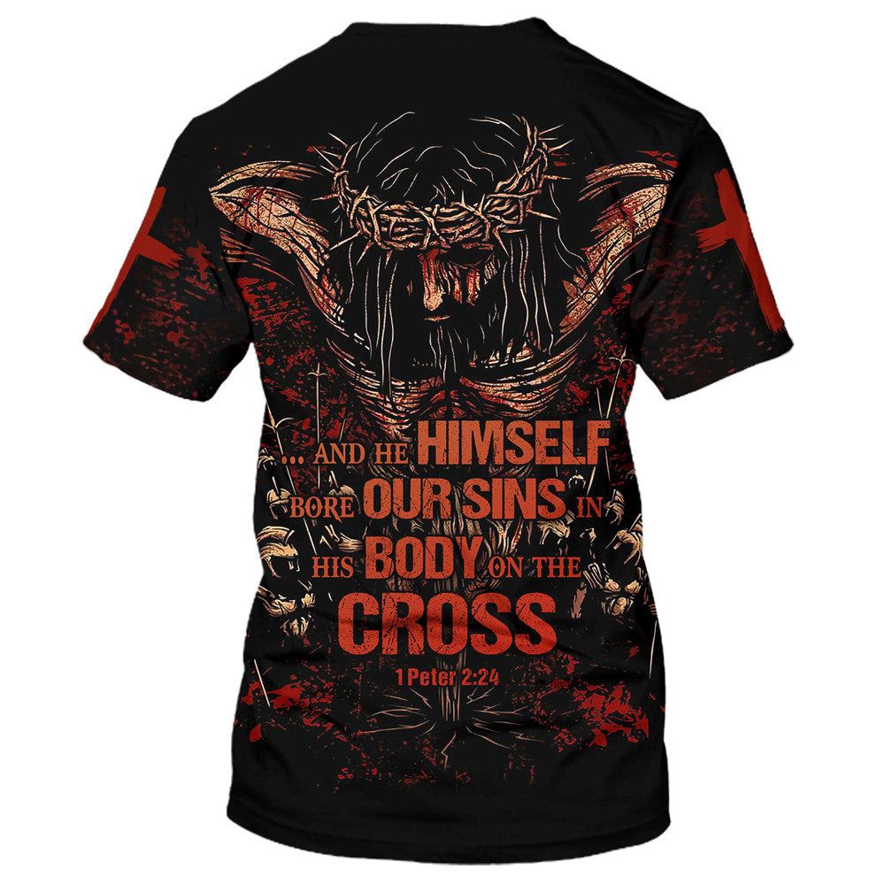 And He Himself Bore Our Sins In His Body On The Cross 3D T Shirt Christian T Shirt Jesus Tshirt Designs Jesus Christ Shirt 2 ch0rxa.jpg And He Himself Bore Our Sins In His Body On The Cross 3D T Shirt Christian T Shirt Jesus Tshirt Designs Jesus Christ Shirt 2 ch0rxa.jpg
