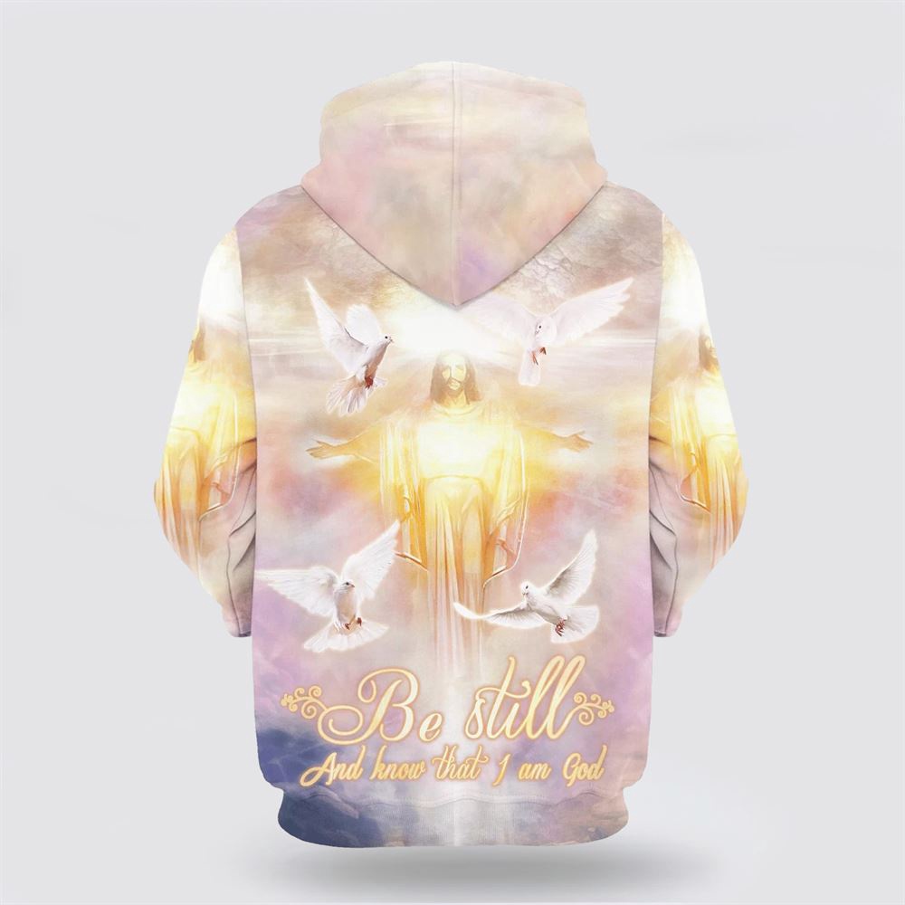 Be Still And Know That I Am God Hoodie Jesus And Dove 3D Hoodie Christian Hoodie Bible Hoodies Scripture Hoodies 2 alo7s4.jpg Be Still And Know That I Am God Hoodie Jesus And Dove 3D Hoodie Christian Hoodie Bible Hoodies Scripture Hoodies 2 alo7s4.jpg