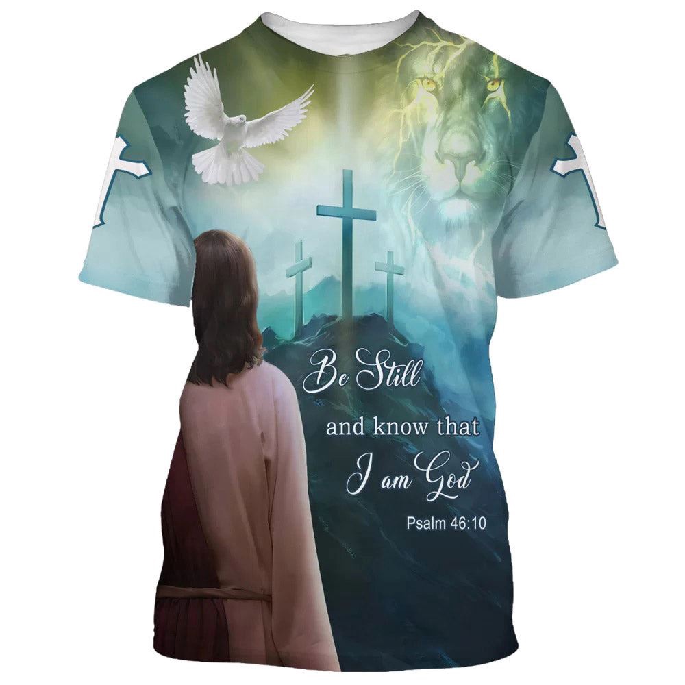 Be Still And Know That I Am God Jesus Dove 3D T Shirt Christian T Shirt Jesus Tshirt Designs Jesus Christ Shirt 1 i0jwzz.jpg Be Still And Know That I Am God Jesus Dove 3D T Shirt Christian T Shirt Jesus Tshirt Designs Jesus Christ Shirt 1 i0jwzz.jpg