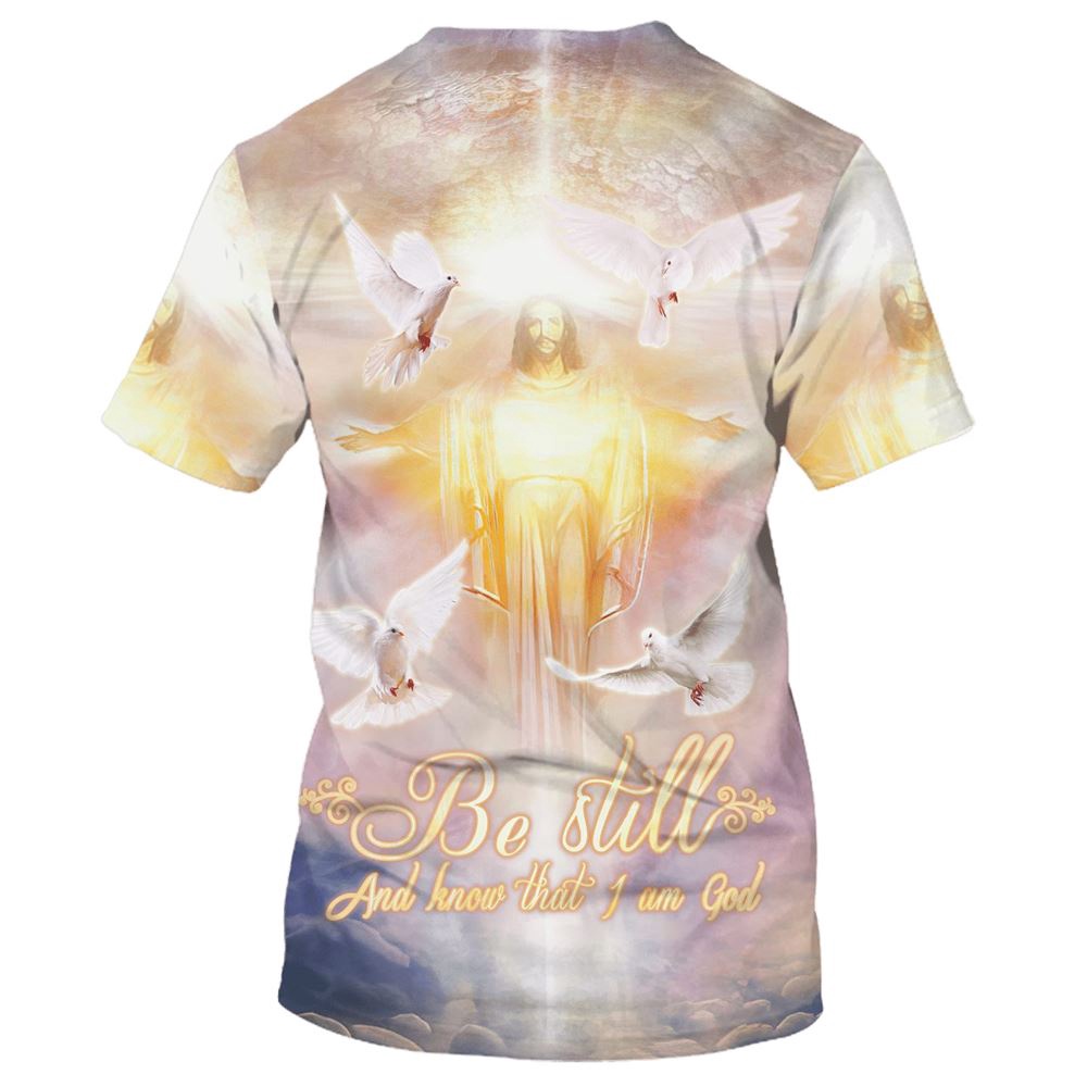 Be Still And Know That I Am Gods Jesus Arms Open 3D T Shirt Christian T Shirt Jesus Tshirt Designs Jesus Christ Shirt 2 kj4zjf.jpg Be Still And Know That I Am Gods Jesus Arms Open 3D T Shirt Christian T Shirt Jesus Tshirt Designs Jesus Christ Shirt 2 kj4zjf.jpg