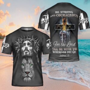 Be Strong And Courageous Lion Jesus…
