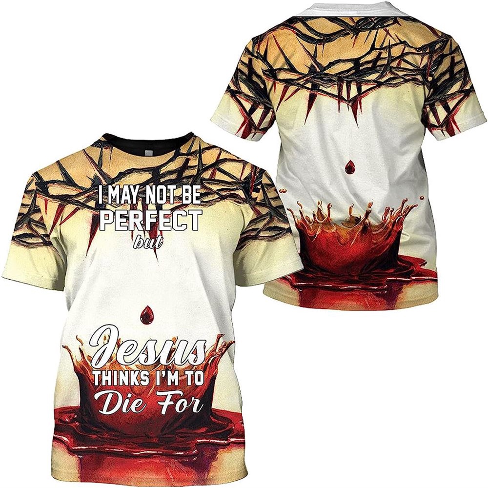 Crown Of Thorns Blood Jesus Think I M To Die For 3D T Shirt Christian T Shirt Jesus Tshirt Designs Jesus Christ Shirt 1 fj2za5.jpg Crown Of Thorns Blood Jesus Think I M To Die For 3D T Shirt Christian T Shirt Jesus Tshirt Designs Jesus Christ Shirt 1 fj2za5.jpg