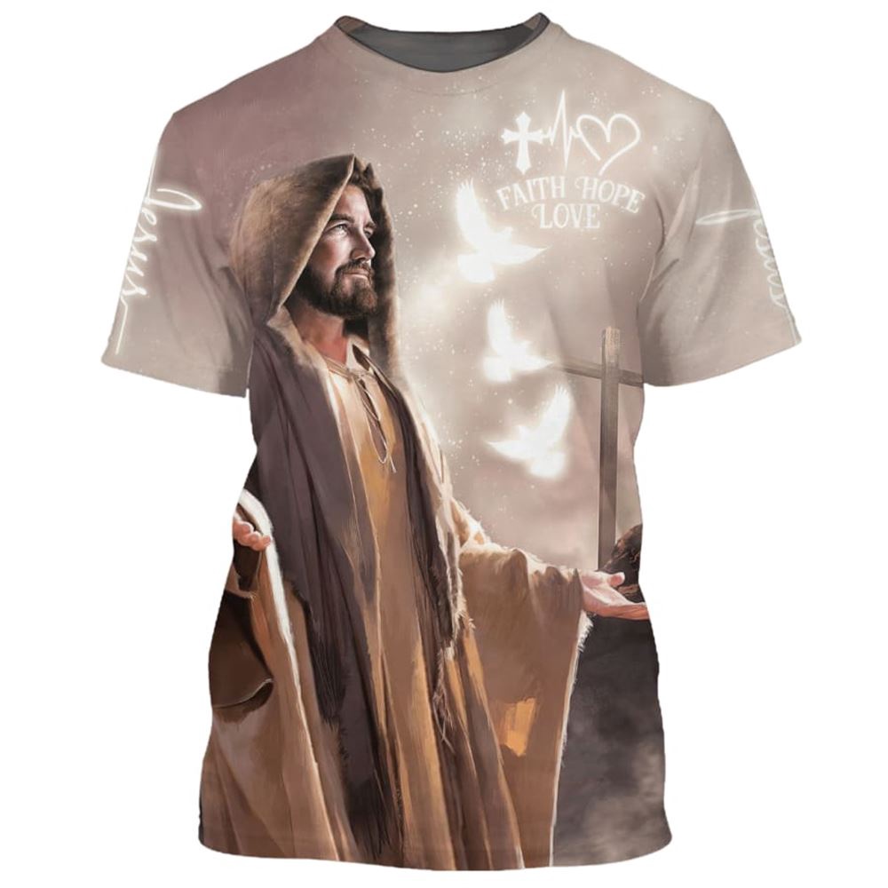 Faith Hope Loves Jesus Arms Wide Open 3D T Shirt Christian T Shirt Jesus Tshirt Designs Jesus Christ Shirt 1 jp6twk.jpg Faith Hope Loves Jesus Arms Wide Open 3D T Shirt Christian T Shirt Jesus Tshirt Designs Jesus Christ Shirt 1 jp6twk.jpg