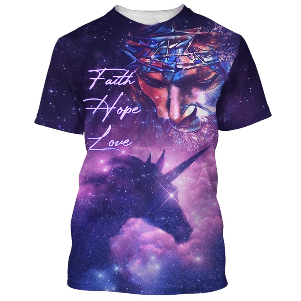 Faith Hope Loves Jesus Unicorn Galaxy 3D T Shirt Christian T Shirt Jesus Tshirt Designs Jesus Christ Shirt 1 vk8bbx.jpg Faith Hope Loves Jesus Unicorn Galaxy 3D T Shirt Christian T Shirt Jesus Tshirt Designs Jesus Christ Shirt 1 vk8bbx.jpg