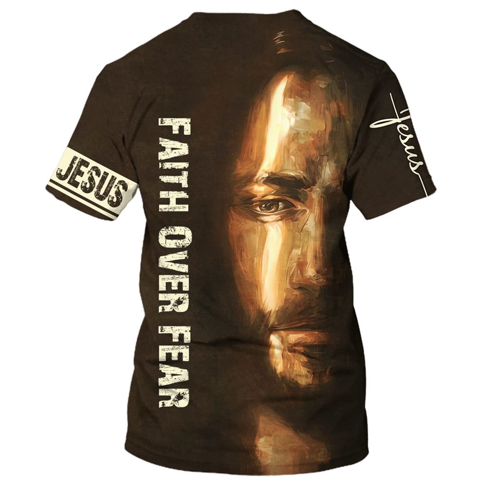 Faith Over Fear Christian Jesus 3D T Shirt Christian T Shirt Jesus Tshirt Designs Jesus Christ Shirt 2 xzrznn.jpg Faith Over Fear Christian Jesus 3D T Shirt Christian T Shirt Jesus Tshirt Designs Jesus Christ Shirt 2 xzrznn.jpg
