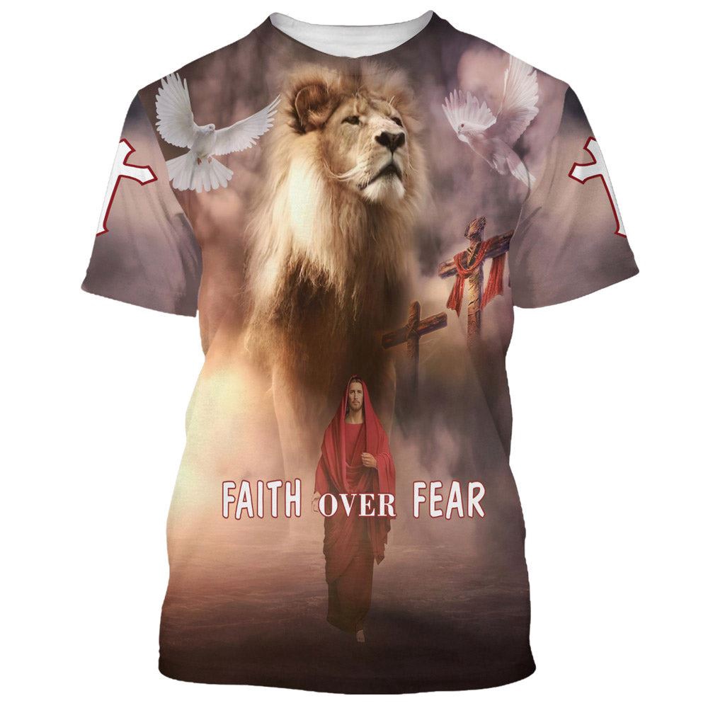 Faith Over Fear Christian Jesus Bible 3D T Shirt Christian T Shirt Jesus Tshirt Designs Jesus Christ Shirt 1 jixcco.jpg