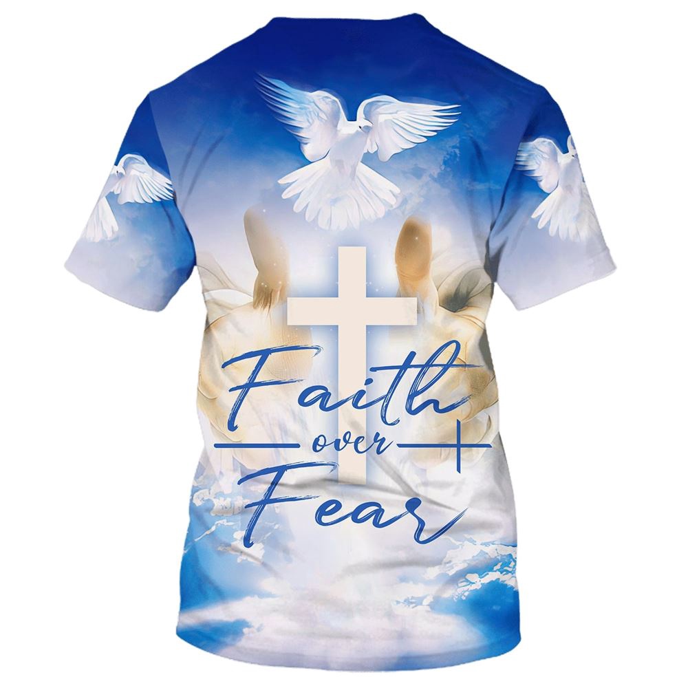 Faith Over Fear Cross Dove 3D T Shirt Christian T Shirt Jesus Tshirt Designs Jesus Christ Shirt 2 bmrj2c.jpg Faith Over Fear Cross Dove 3D T Shirt Christian T Shirt Jesus Tshirt Designs Jesus Christ Shirt 2 bmrj2c.jpg