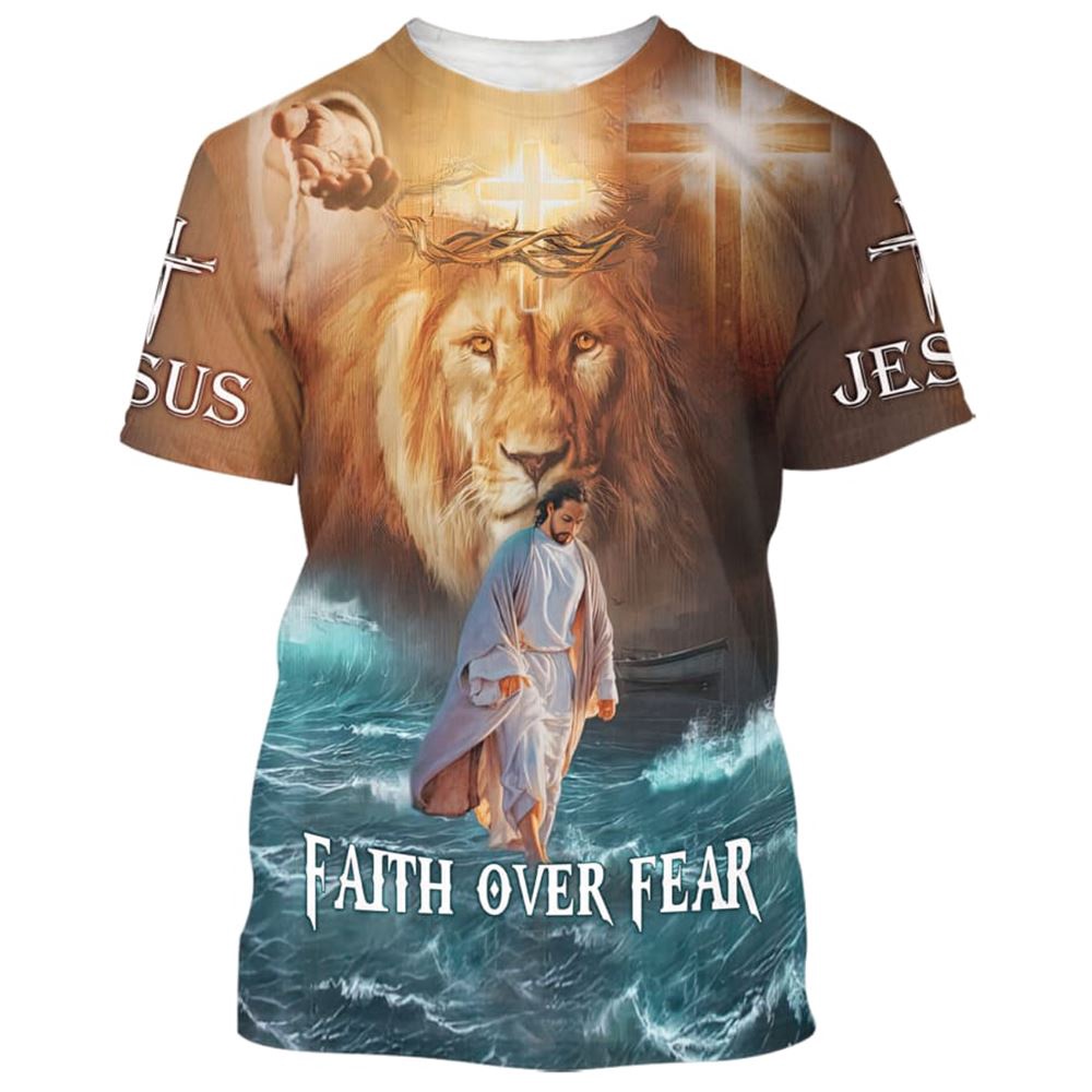 Faith Over Fear Lion Jesus Walking On The Water 3D T Shirt Christian T Shirt Jesus Tshirt Designs Jesus Christ Shirt 1 n5vygz.jpg Faith Over Fear Lion Jesus Walking On The Water 3D T Shirt Christian T Shirt Jesus Tshirt Designs Jesus Christ Shirt 1 n5vygz.jpg