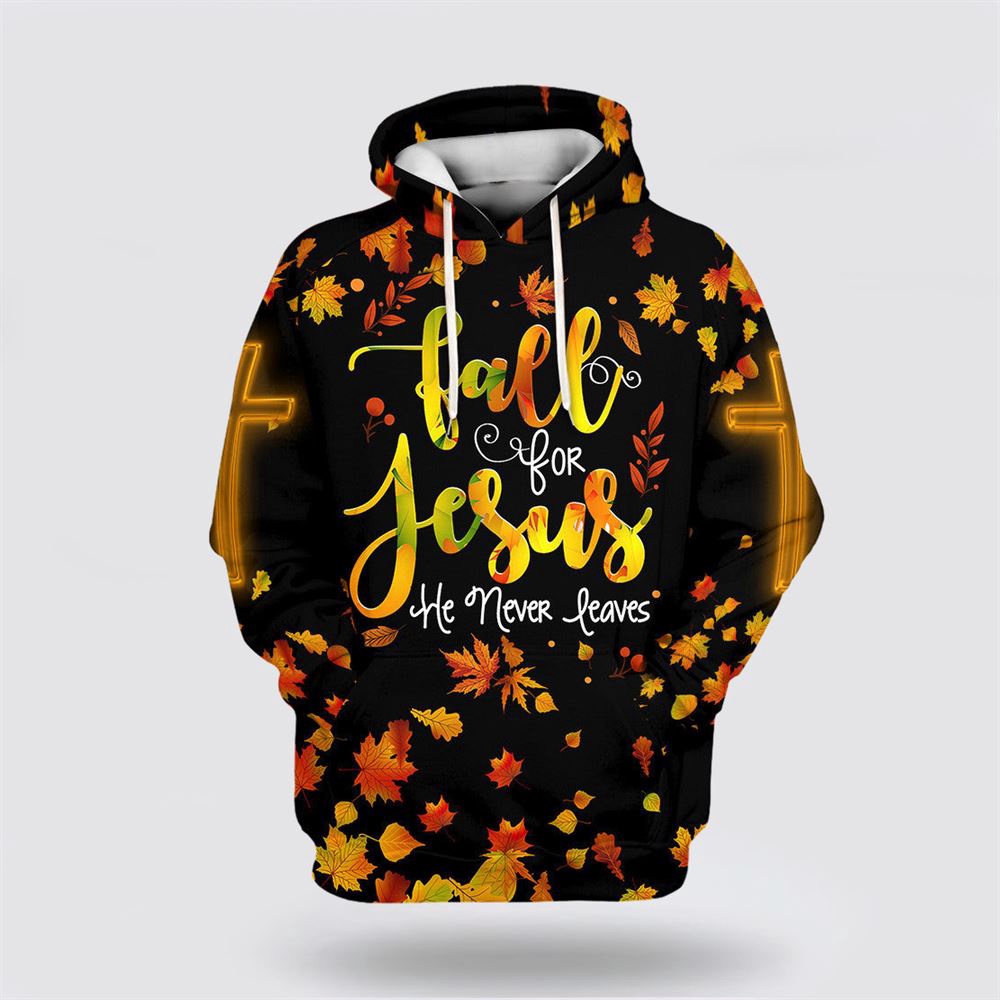 Fall For Jesus He Never Leaves 3D Hoodie Christian Hoodie Bible Hoodies Scripture Hoodies 1 wxgmng.jpg Fall For Jesus He Never Leaves 3D Hoodie Christian Hoodie Bible Hoodies Scripture Hoodies 1 wxgmng.jpg