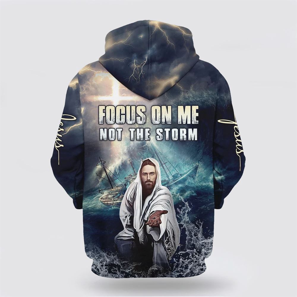 Focus On Me Not The Storm 3D Hoodie Christian Hoodie Bible Hoodies Scripture Hoodies 2 m7j8j5.jpg Focus On Me Not The Storm 3D Hoodie Christian Hoodie Bible Hoodies Scripture Hoodies 2 m7j8j5.jpg