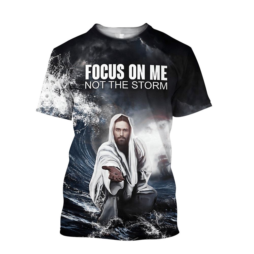 Focus On Me Not The Storm Jesus 3D T Shirt Christian T Shirt Jesus Tshirt Designs Jesus Christ Shirt 1 y5qtwg.jpg Focus On Me Not The Storm Jesus 3D T Shirt Christian T Shirt Jesus Tshirt Designs Jesus Christ Shirt 1 y5qtwg.jpg