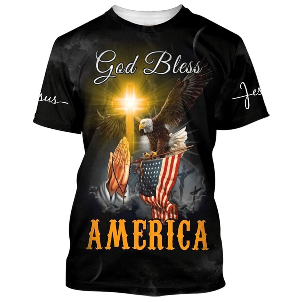 God Bless America Eagle Cross Christ 3D T Shirt Christian T Shirt Jesus Tshirt Designs Jesus Christ Shirt 1 aaa1vi.jpg God Bless America Eagle Cross Christ 3D T Shirt Christian T Shirt Jesus Tshirt Designs Jesus Christ Shirt 1 aaa1vi.jpg