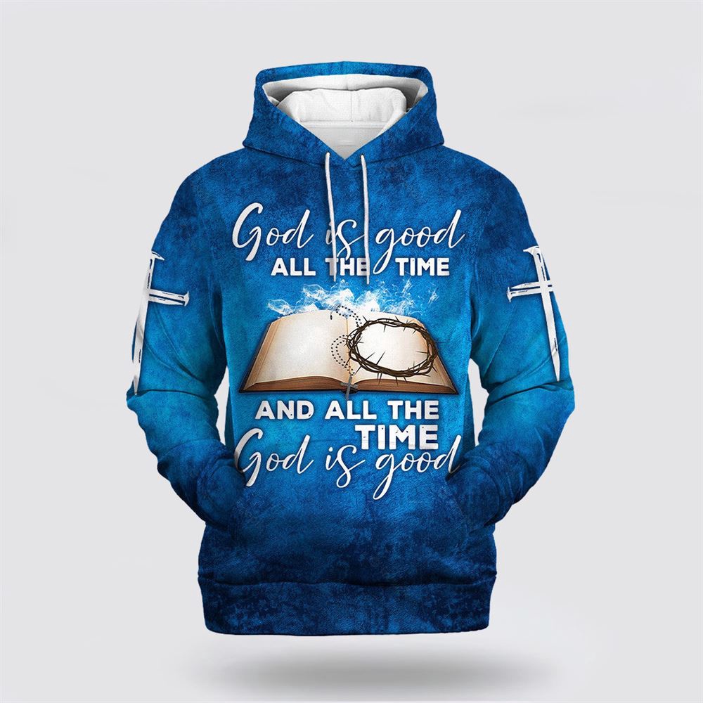 God Is Good All The Time And All The Time God Is Good 3D Hoodie Christian Hoodie Bible Hoodies Scripture Hoodies 1 p0g39x.jpg God Is Good All The Time And All The Time God Is Good 3D Hoodie Christian Hoodie Bible Hoodies Scripture Hoodies 1 p0g39x.jpg