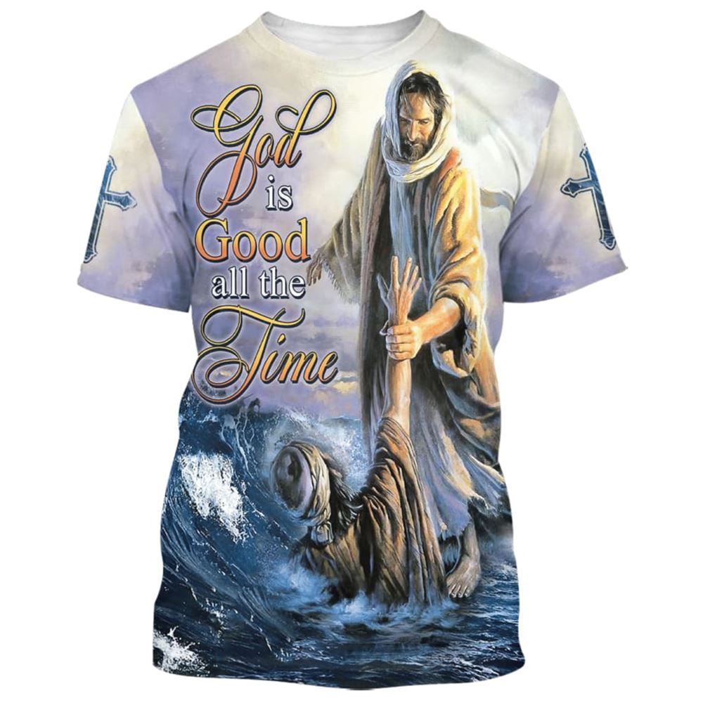 God Is Good All The Time Jesus Heal People 3D T Shirt Christian T Shirt Jesus Tshirt Designs Jesus Christ Shirt 1 vv2jww.jpg God Is Good All The Time Jesus Heal People 3D T Shirt Christian T Shirt Jesus Tshirt Designs Jesus Christ Shirt 1 vv2jww.jpg
