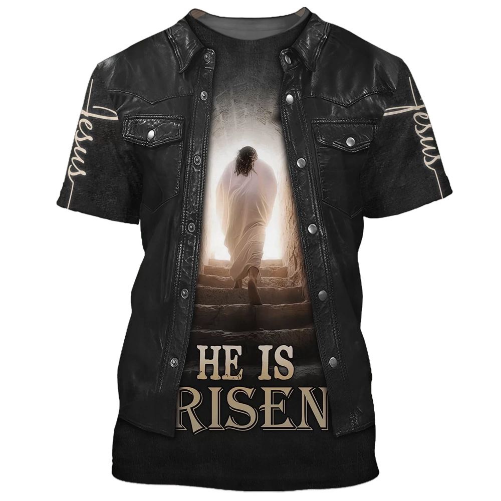 He Is Risens 3D T Shirt Christian T Shirt Jesus Tshirt Designs Jesus Christ Shirt 1 mv9ngt.jpg He Is Risens 3D T Shirt Christian T Shirt Jesus Tshirt Designs Jesus Christ Shirt 1 mv9ngt.jpg
