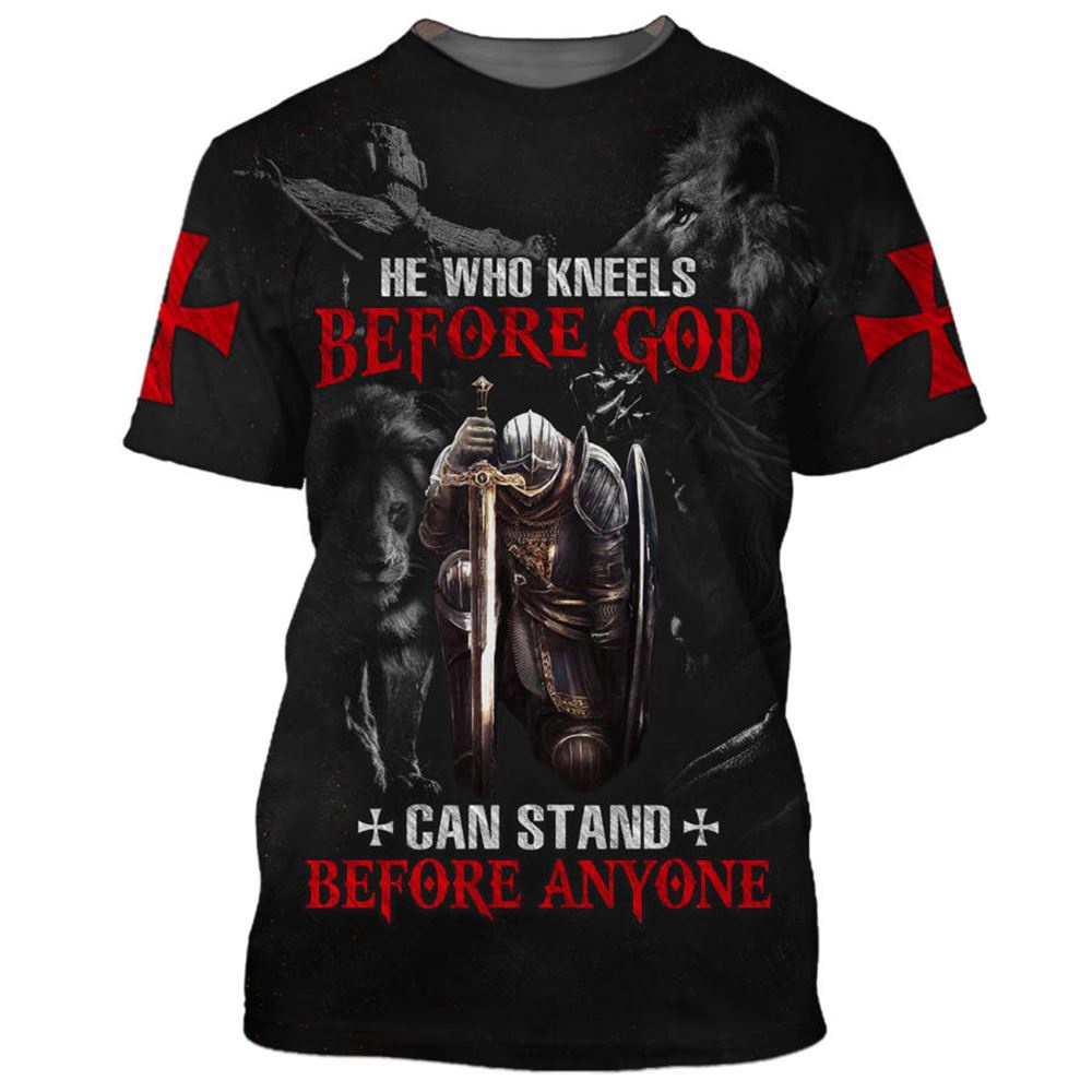 He Who Kneels Before God Can Stand Before Anyone 3D T Shirt Christian T Shirt Jesus Tshirt Designs Jesus Christ Shirt 1 lr2sow.jpg He Who Kneels Before God Can Stand Before Anyone 3D T Shirt Christian T Shirt Jesus Tshirt Designs Jesus Christ Shirt 1 lr2sow.jpg