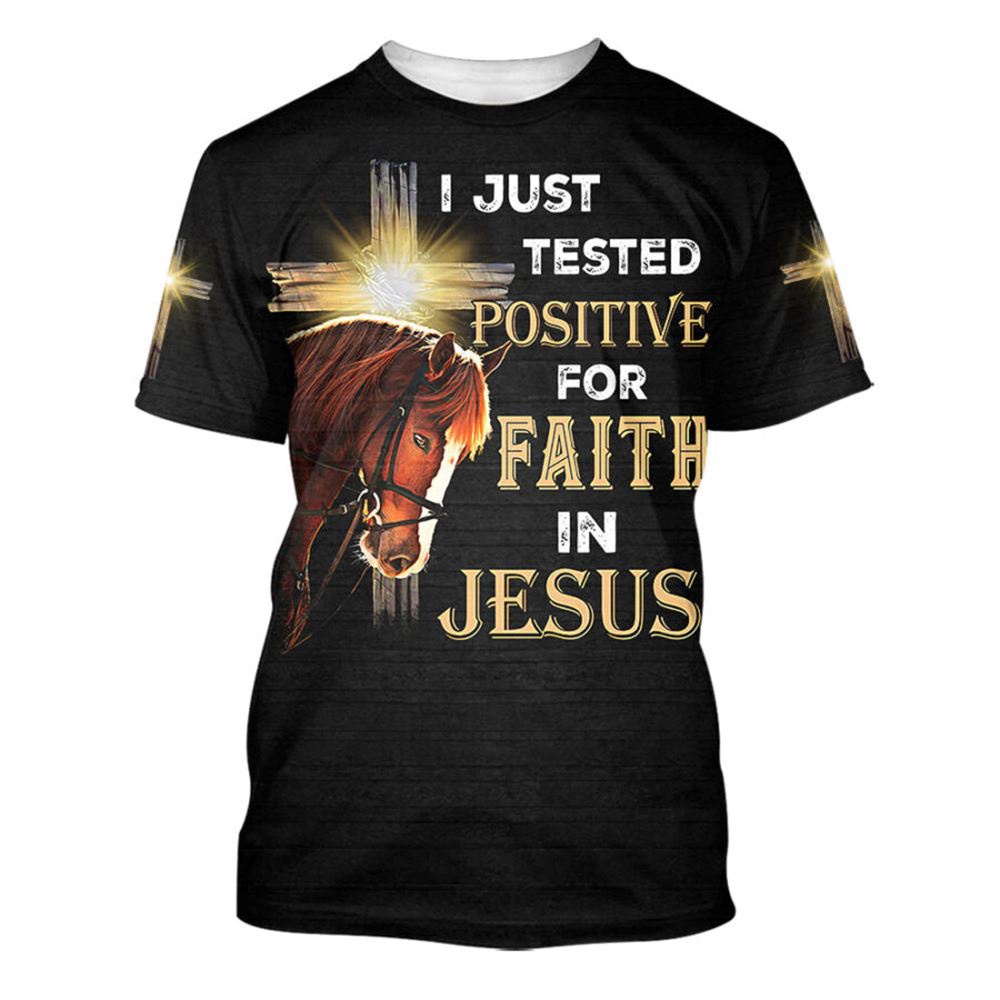 Horse I Just Tested Positive For Faith In Jesus 3D T Shirt Christian T Shirt Jesus Tshirt Designs Jesus Christ Shirt 1 wuhqay.jpg Horse I Just Tested Positive For Faith In Jesus 3D T Shirt Christian T Shirt Jesus Tshirt Designs Jesus Christ Shirt 1 wuhqay.jpg