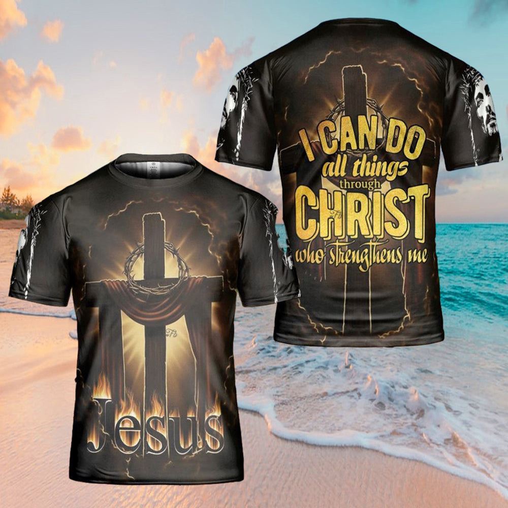 I Can Do All Things Through Christ Jesus 3D T Shirt Christian T Shirt Jesus Tshirt Designs Jesus Christ Shirt 1 aubso7.jpg