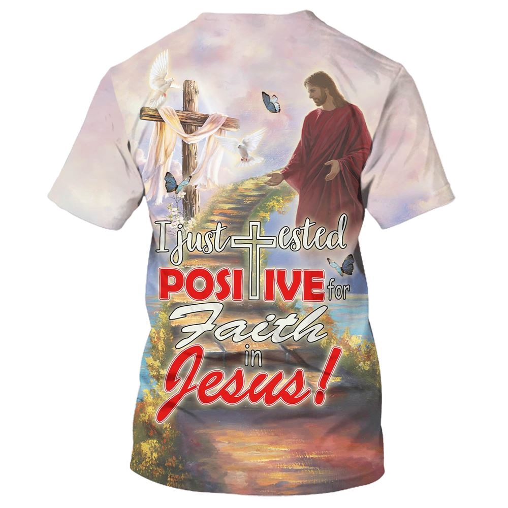 I Just Tested Positive For Faith In Jesus 3D T Shirt Christian T Shirt Jesus Tshirt Designs Jesus Christ Shirt 2 mv7o1e.jpg I Just Tested Positive For Faith In Jesus 3D T Shirt Christian T Shirt Jesus Tshirt Designs Jesus Christ Shirt 2 mv7o1e.jpg