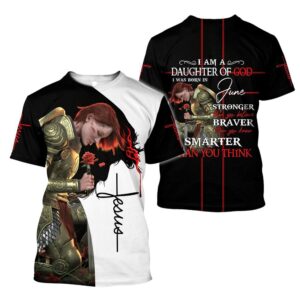I Was Born In June Daughter Of God 3D T Shirt Christian T Shirt Jesus Tshirt Designs Jesus Christ Shirt 1 eqqqhj.jpg