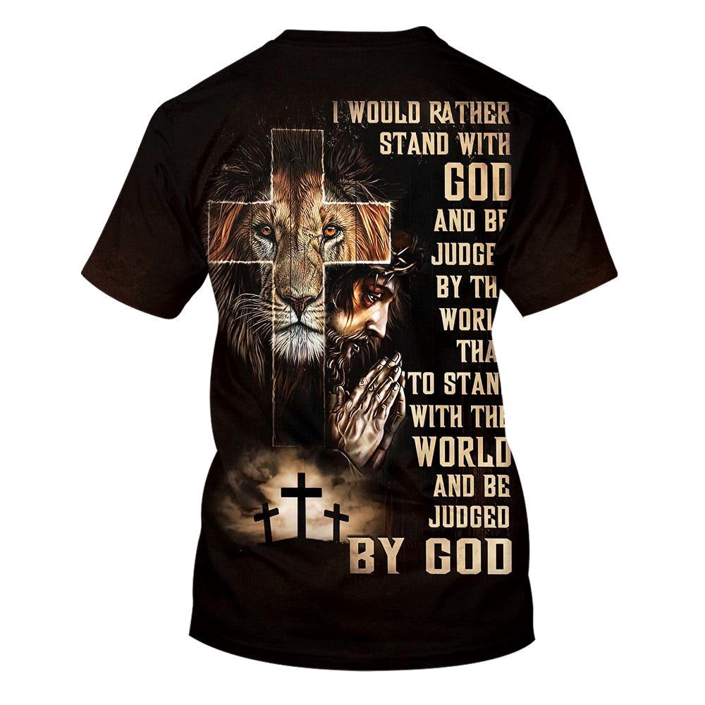 I Would Rather Stand With God Praying With Jesus Lion Of Judah 3D T Shirt Christian T Shirt Jesus Tshirt Designs Jesus Christ Shirt 2 pgioc5.jpg I Would Rather Stand With God Praying With Jesus Lion Of Judah 3D T Shirt Christian T Shirt Jesus Tshirt Designs Jesus Christ Shirt 2 pgioc5.jpg