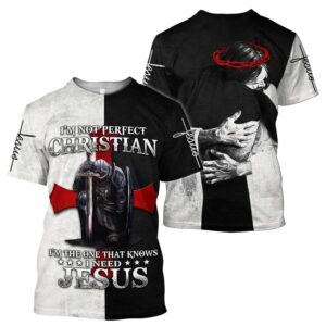 Im Not Perfect Christian Jesus 3D T Shirt Christian T Shirt Jesus Tshirt Designs Jesus Christ Shirt 1 m3ctad.jpg