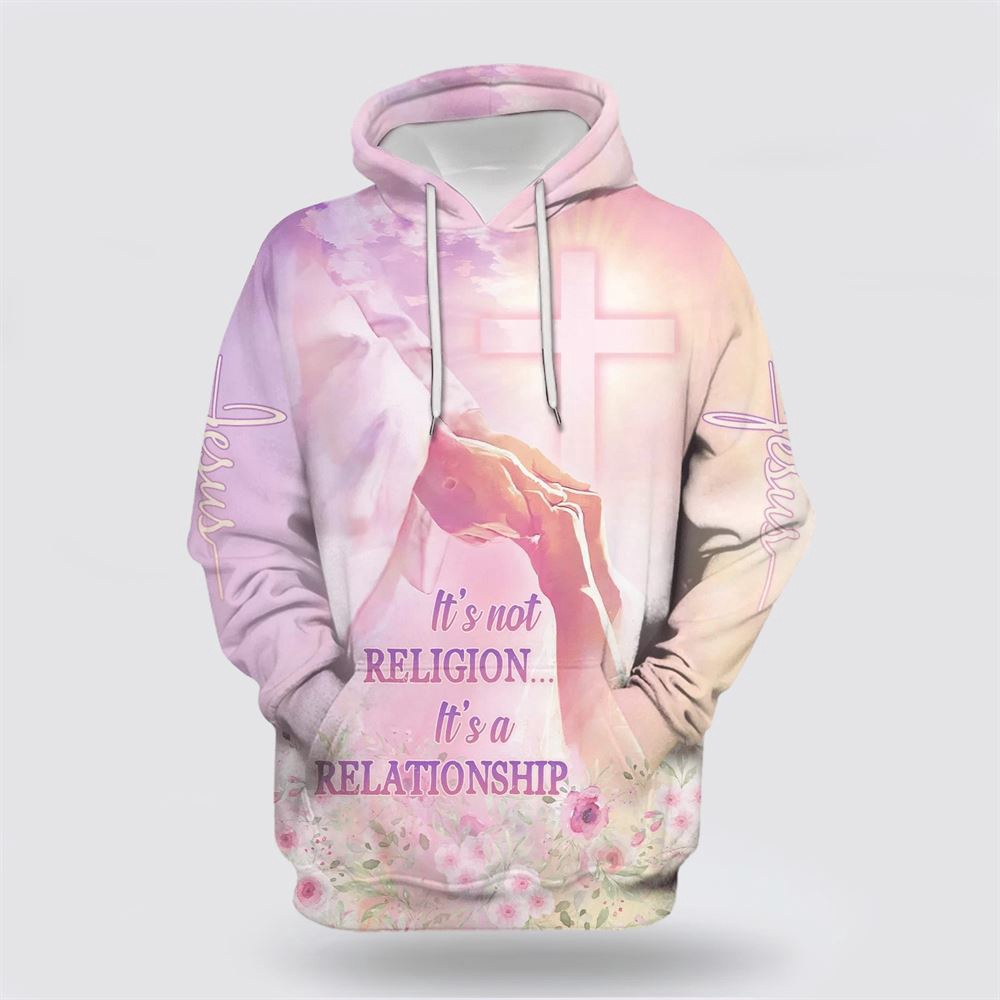 It s Not Religion It s A Relationship 3D Hoodie Christian Hoodie Bible Hoodies Scripture Hoodies 1 ma3ghs.jpg It s Not Religion It s A Relationship 3D Hoodie Christian Hoodie Bible Hoodies Scripture Hoodies 1 ma3ghs.jpg