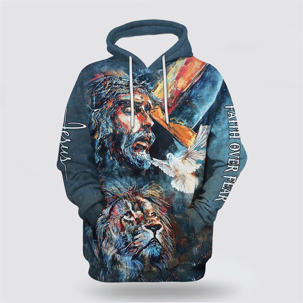 Jesus And Lion Of Judah Faith Over Fear 3D Hoodie Christian Hoodie Bible Hoodies Scripture Hoodies 1 cmsvwt.jpg