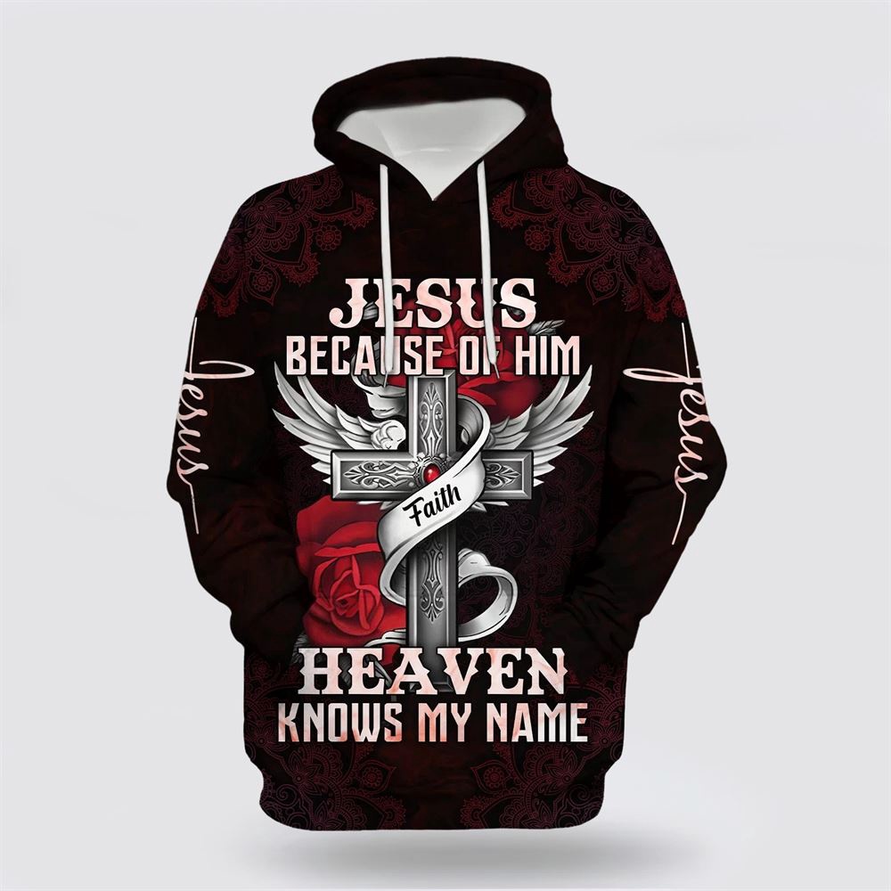 Jesus Because Of Him Heaven Knows My Name 3D Hoodie Christian Hoodie Bible Hoodies Scripture Hoodies 1 d0kirc.jpg Jesus Because Of Him Heaven Knows My Name 3D Hoodie Christian Hoodie Bible Hoodies Scripture Hoodies 1 d0kirc.jpg