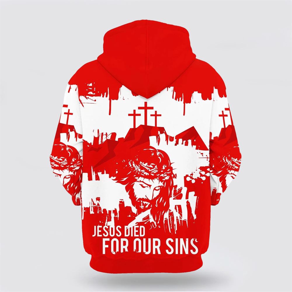 Jesus Christian Jesus Died For Our Sins 3D Hoodie Christian Hoodie Bible Hoodies Scripture Hoodies 2 qkxzxf.jpg