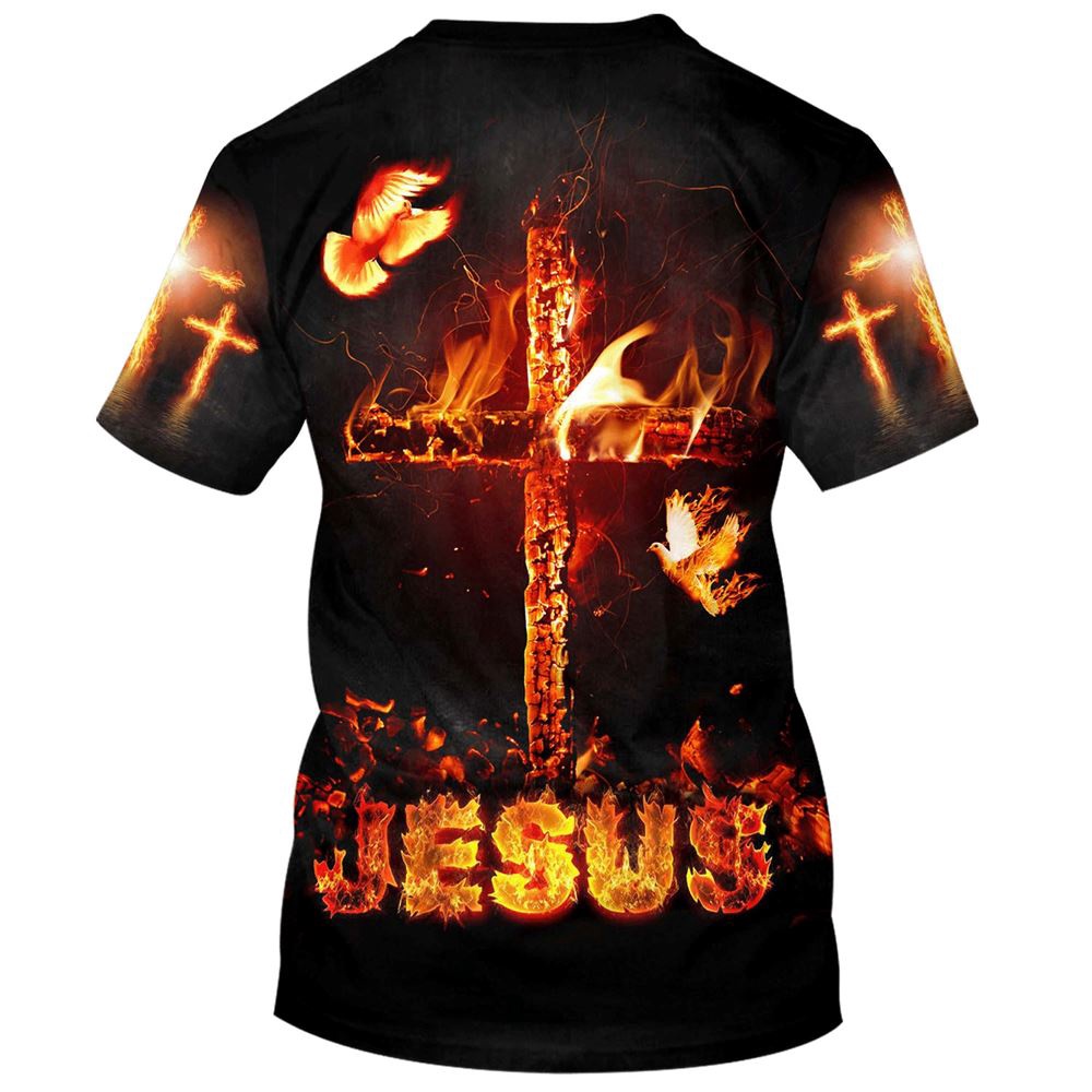 Jesus Cross Fire 3D T Shirt Christian T Shirt Jesus Tshirt Designs Jesus Christ Shirt 2 c4alct.jpg Jesus Cross Fire 3D T Shirt Christian T Shirt Jesus Tshirt Designs Jesus Christ Shirt 2 c4alct.jpg