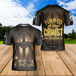 Jesus Cross I Can Do All Things Through Christ God Bible Verse 3D T Shirt Christian T Shirt Jesus Tshirt Designs Jesus Christ Shirt 1 u3d9d0.jpg