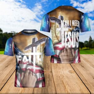 Jesus Cross Usa Flag All I Need Is Jesus One Nation Under God Christian Gift For 4Th Of July 3D T Shirt Christian T Shirt Jesus Tshirt Designs 1 yoxor3.jpg