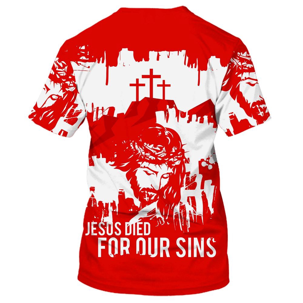 Jesus Died For Our Sins 3D T Shirt Christian T Shirt Jesus Tshirt Designs Jesus Christ Shirt 2 e1gyeq.jpg Jesus Died For Our Sins 3D T Shirt Christian T Shirt Jesus Tshirt Designs Jesus Christ Shirt 2 e1gyeq.jpg