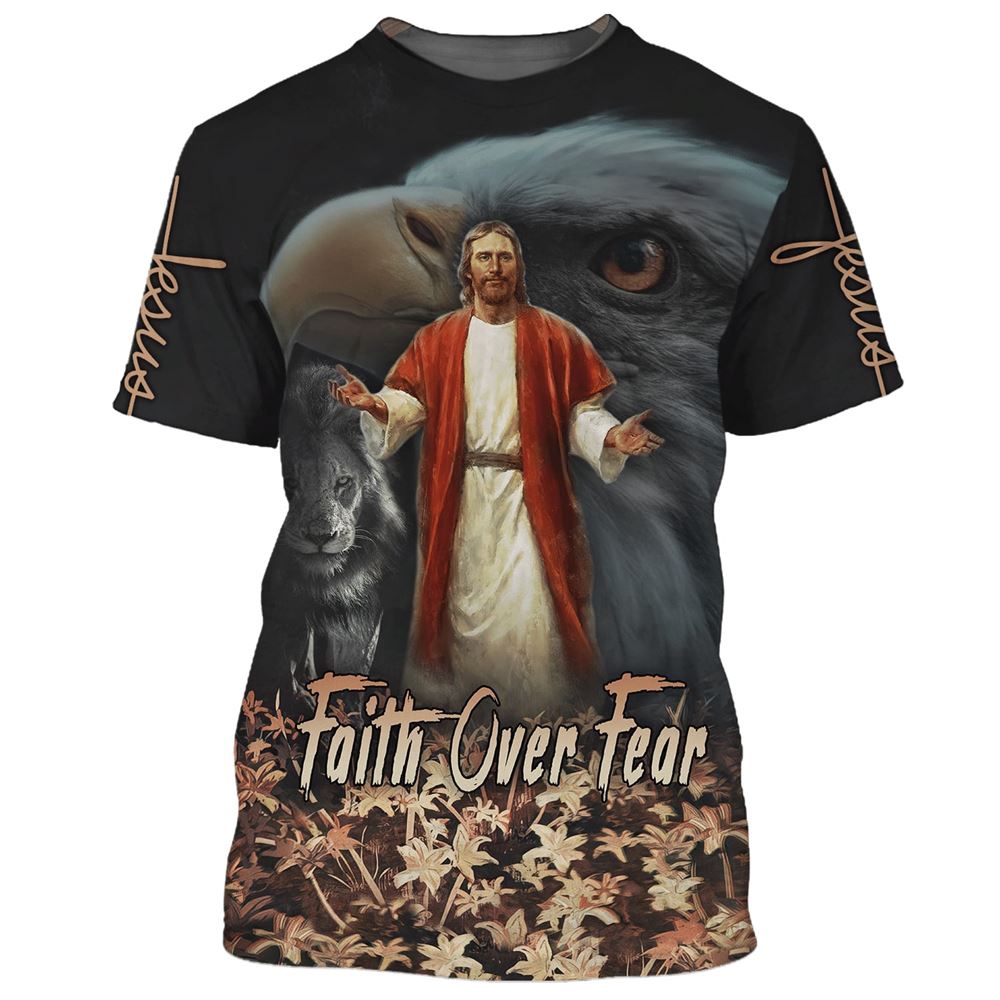 Jesus Faith Over Fear Eagle Pride Maples 3D T Shirt Christian T Shirt Jesus Tshirt Designs Jesus Christ Shirt 1 alrygd.jpg Jesus Faith Over Fear Eagle Pride Maples 3D T Shirt Christian T Shirt Jesus Tshirt Designs Jesus Christ Shirt 1 alrygd.jpg