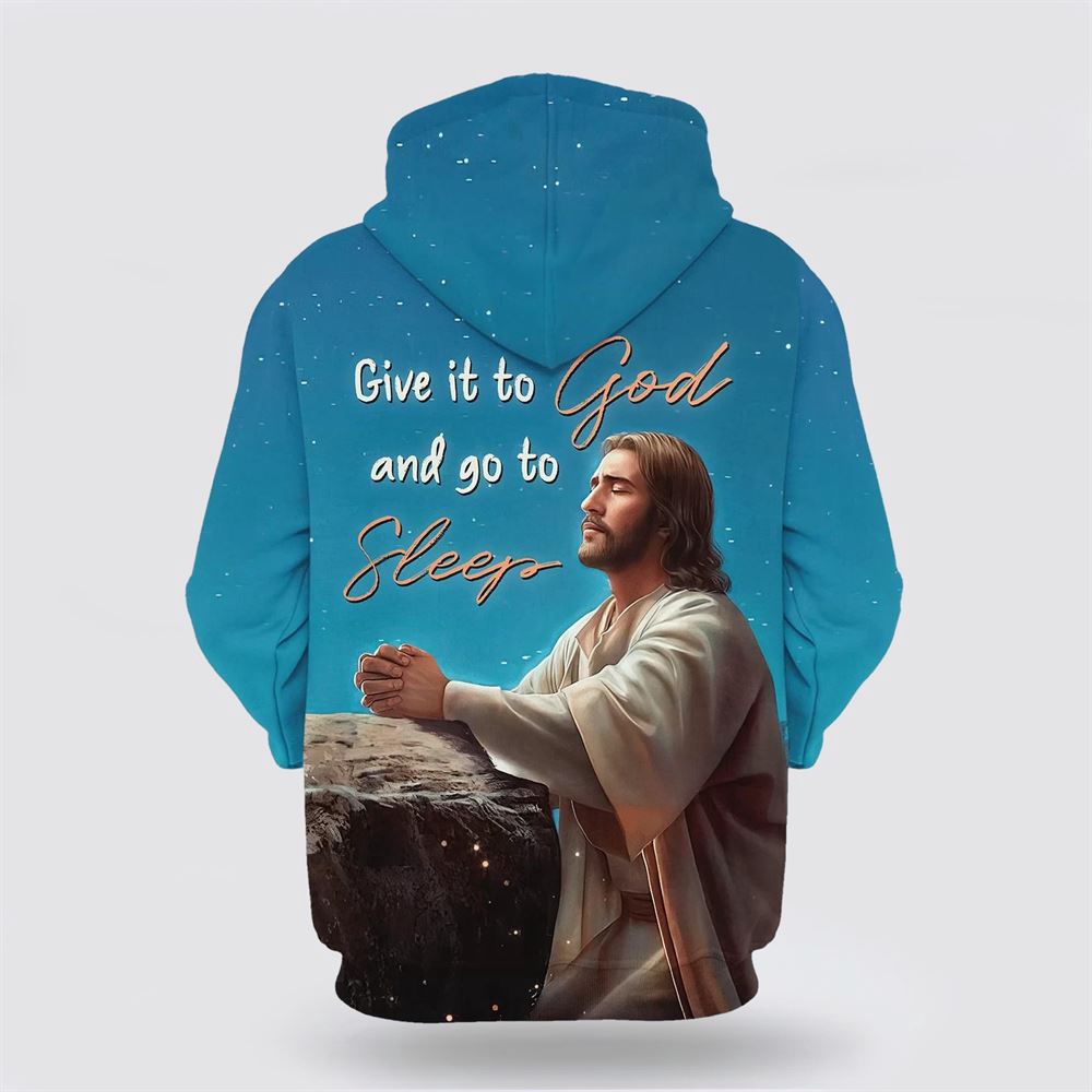 Jesus Give It To God And Go To Sleep 3D Hoodie Christian Hoodie Bible Hoodies Scripture Hoodies 2 wk2j2c.jpg Jesus Give It To God And Go To Sleep 3D Hoodie Christian Hoodie Bible Hoodies Scripture Hoodies 2 wk2j2c.jpg
