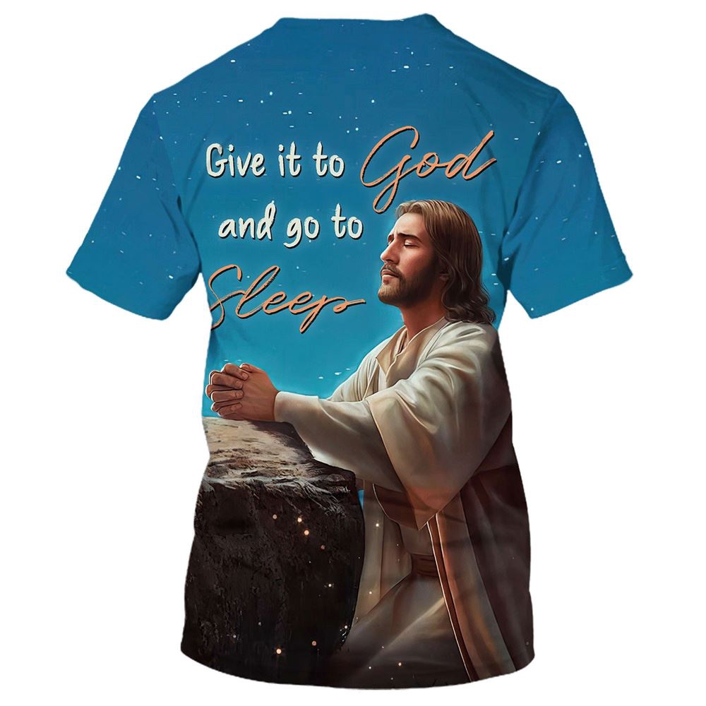Jesus Give It To God And Go To Sleep 3D T Shirt Christian T Shirt Jesus Tshirt Designs Jesus Christ Shirt 2 mdpzvk.jpg Jesus Give It To God And Go To Sleep 3D T Shirt Christian T Shirt Jesus Tshirt Designs Jesus Christ Shirt 2 mdpzvk.jpg