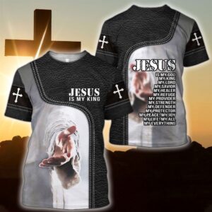 Jesus Is My King Jesus Is My Everything Jesus 3D T Shirt Christian T Shirt Jesus Tshirt Designs Jesus Christ Shirt 1 cp0c38.jpg