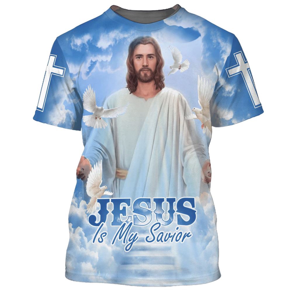 Jesus Is My Savior Christian Cross Dove Bible 3D T Shirt Christian T Shirt Jesus Tshirt Designs Jesus Christ Shirt 1 gipdko.jpg