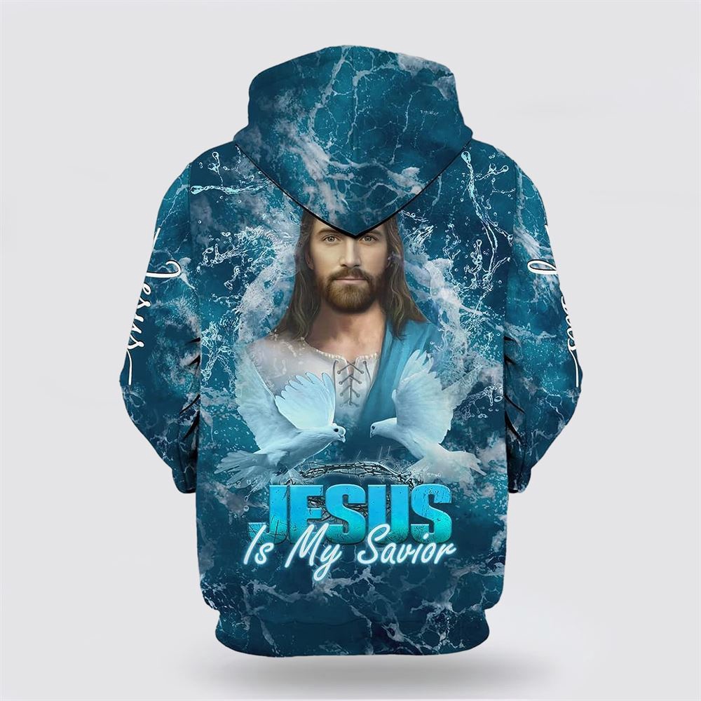 Jesus Is My Savior Water All Over Print Hoodie Shirt Christian Hoodie Bible Hoodies Scripture Hoodies 2 peiqyl.jpg