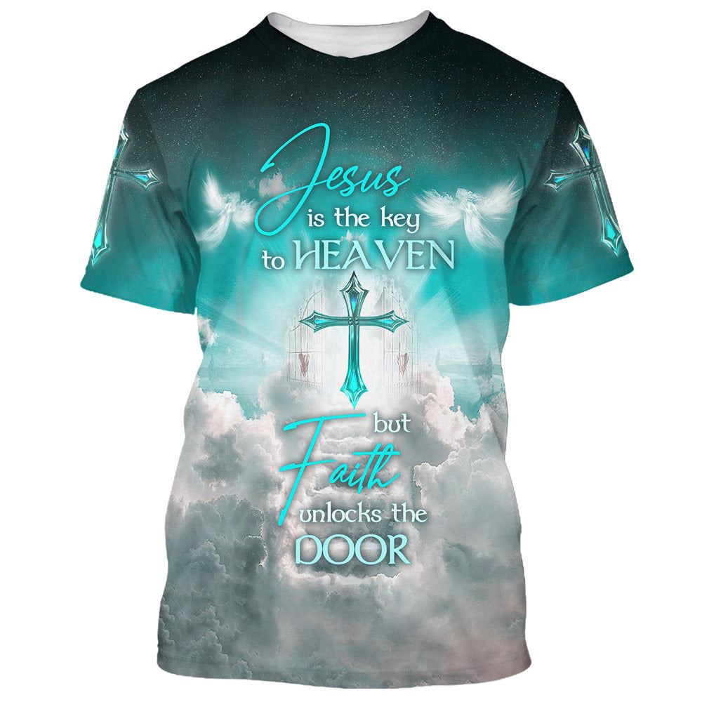 Jesus Is The Key To Heaven But Faith Unlocks The Door 3D T Shirt Christian T Shirt Jesus Tshirt Designs Jesus Christ Shirt 1 hmkzx0.jpg