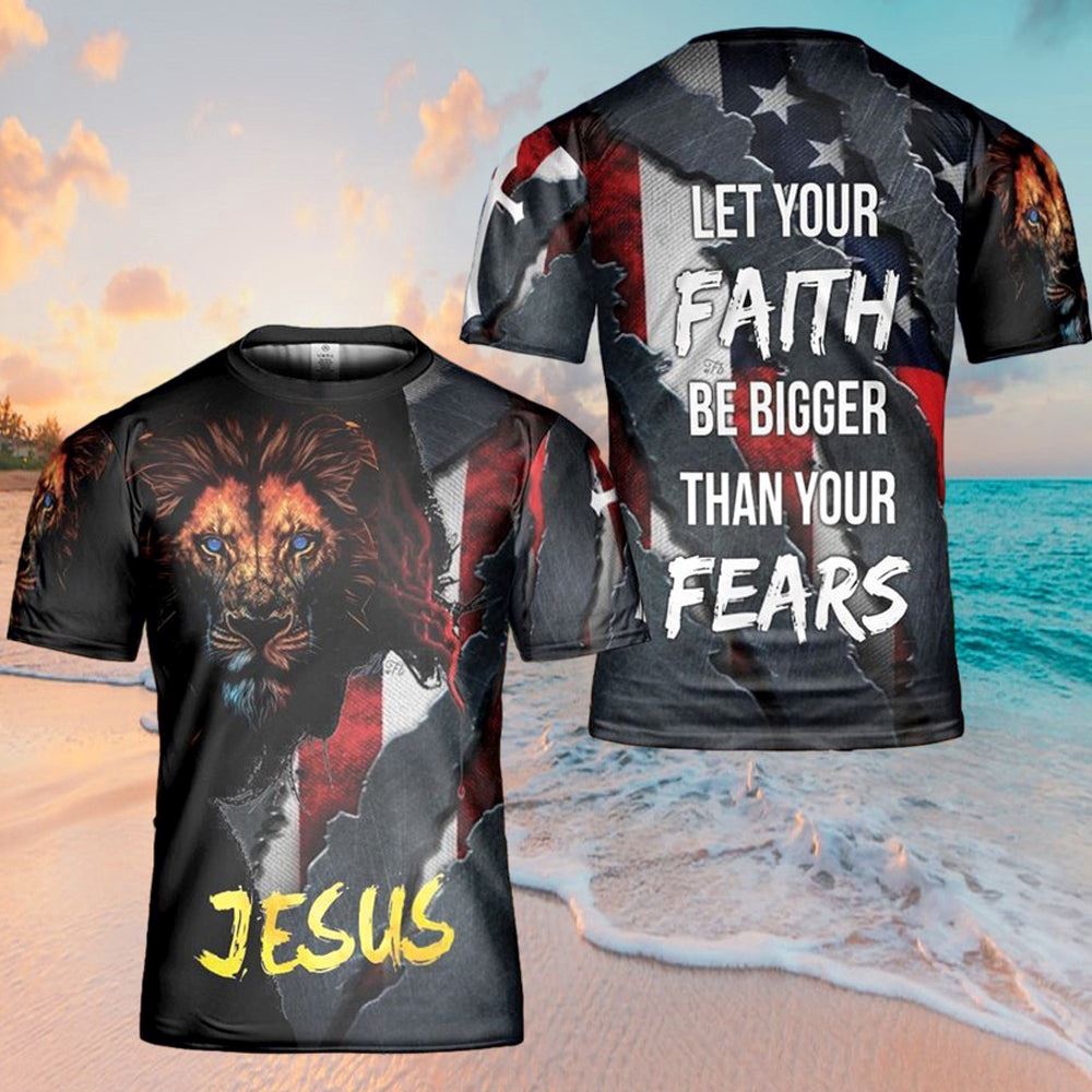 Jesus Lion Let s Your Faith Be Bigger Than Your Fears 3D T Shirt Christian T Shirt Jesus Tshirt Designs Jesus Christ Shirt 1 pfhluw.jpg