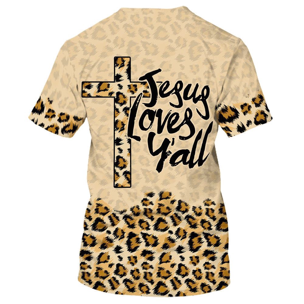 Jesus Love Y All Leopard Print 3D T Shirt Christian T Shirt Jesus Tshirt Designs Jesus Christ Shirt 2 w16wgb.jpg Jesus Love Y All Leopard Print 3D T Shirt Christian T Shirt Jesus Tshirt Designs Jesus Christ Shirt 2 w16wgb.jpg