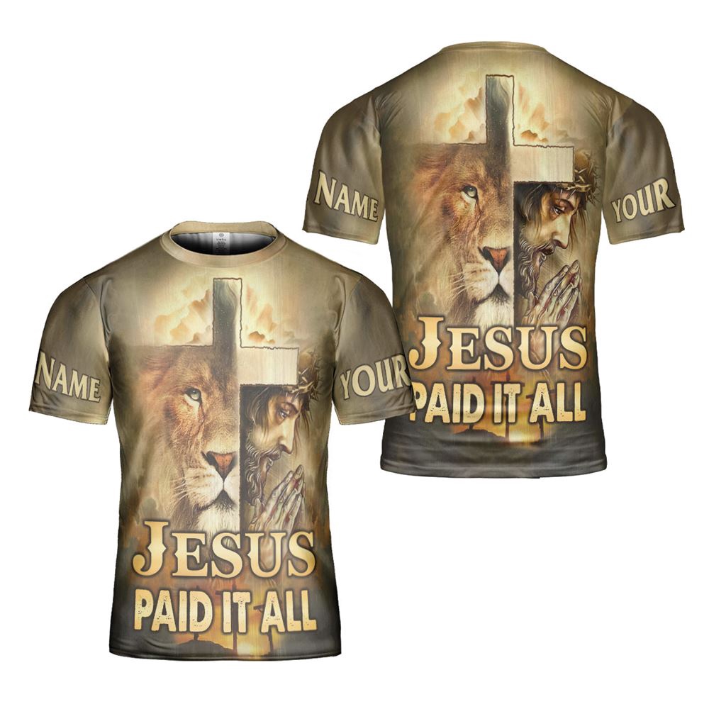 Jesus Paid It All 3D T Shirt Christian T Shirt Jesus Tshirt Designs Jesus Christ Shirt 1 fb3zwk.jpg