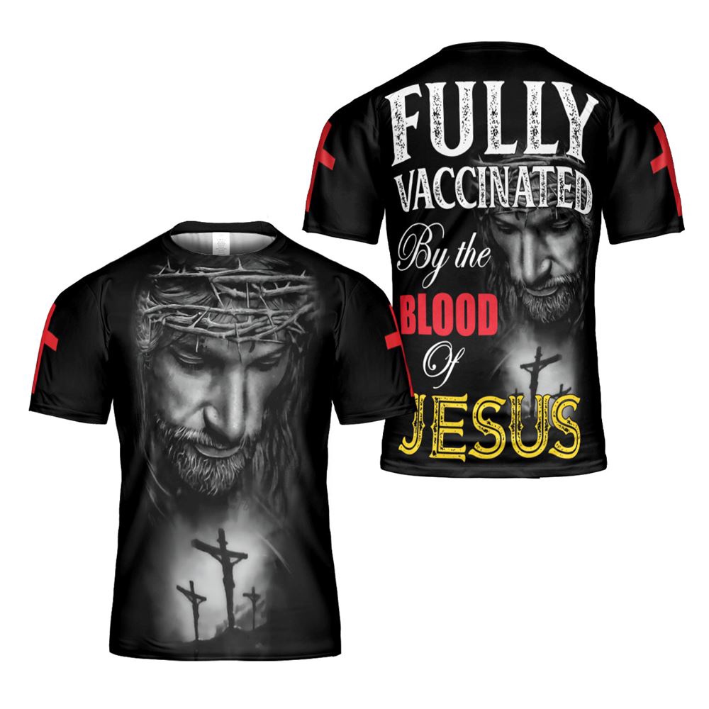Jesus Religious Art Tee Fully Vaccinated By The Blood Of Jesus 3D T Shirt Christian T Shirt Jesus Tshirt Designs Jesus Christ Shirt 1 voqpoq.jpg Jesus Religious Art Tee Fully Vaccinated By The Blood Of Jesus 3D T Shirt Christian T Shirt Jesus Tshirt Designs Jesus Christ Shirt 1 voqpoq.jpg